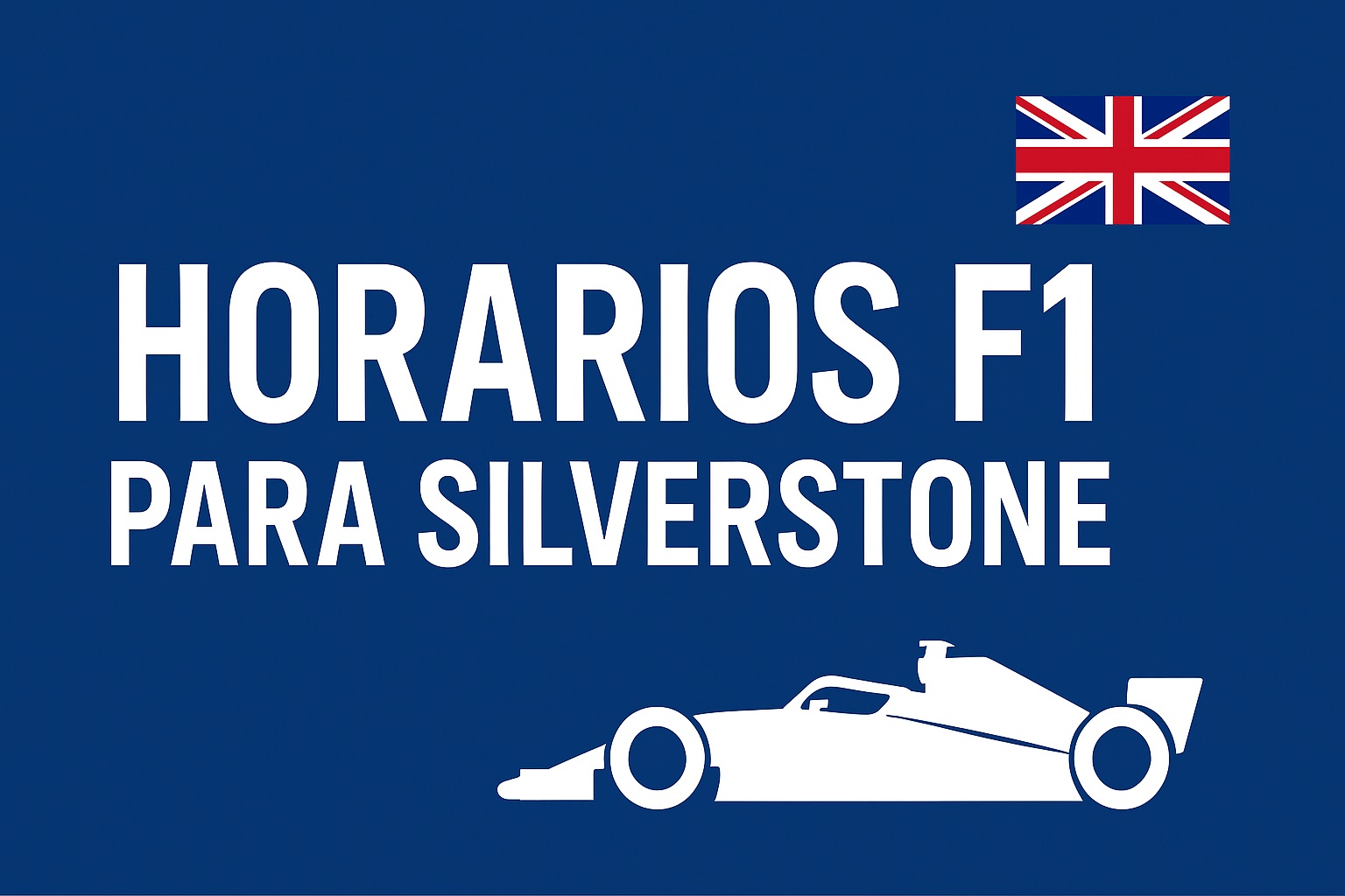 Horario Fórmula 1 en Silverstone para Argentina y Latinoamérica